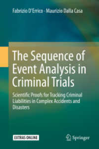 刑事裁判における事故シーケンス解析<br>The Sequence of Event Analysis in Criminal Trials : Scientific Proofs for Tracking Criminal Liabilities in Complex Accidents and Disasters