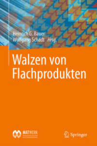 Walzen von Flachprodukten (MatWerk) （2017. xii, 223 S. XII, 223 S. 142 Abb. 235 mm）