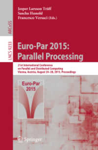 Euro-Par 2015: Parallel Processing : 21st International Conference on Parallel and Distributed Computing, Vienna, Austria, August 24-28, 2015, Proceedings (Lecture Notes in Computer Science)