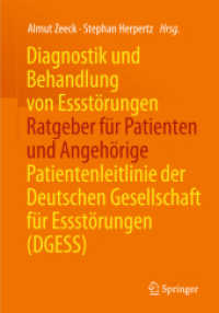 Diagnostik und Behandlung von Essstörungen - Ratgeber für Patienten und Angehörige : Patientenleitlinie der Deutschen Gesellschaft für Essstörungen (DGESS) （1. Aufl. 2015. v, 73 S. V, 73 S. 260 mm）