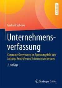 Unternehmensverfassung : Corporate Governance Im Spannungsfeld Von Leitung, Kontrolle Und Interessenvertretung （3RD）
