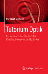 Tutorium Optik : Ein Verständlicher Überblick Für Physiker, Ingenieure Und Techniker （1. Aufl. 2016）