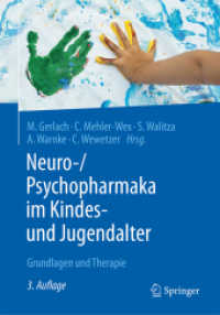 Neuro-/Psychopharmaka im Kindes- und Jugendalter : Grundlagen und Therapie （3. Aufl. 2016. xvi, 635 S. XVI, 635 S. 40 Abb. in Farbe. 240 mm）