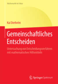 Gemeinschaftliches Entscheiden : Untersuchung von Entscheidungsverfahren mit mathematischen Hilfsmitteln (Mathematik im Fokus)