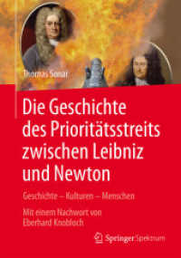 Die Geschichte des Prioritätsstreits zwischen Leibniz and Newton : Geschichte - Kulturen - Menschen - Mit einem Nachwort von Eberhard Knobloch (Vom Zählstein zum Computer)