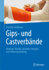 Gips- und Castverbände : Material, Technik, korrektes Anlegen und Fehlervermeidung