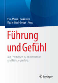 Führung und Gefühl : Mit Emotionen zu Authentizität und Führungserfolg