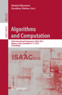 Algorithms and Computation : 26th International Symposium, ISAAC 2015, Nagoya, Japan, December 9-11, 2015, Proceedings (Theoretical Computer Science and General Issues)