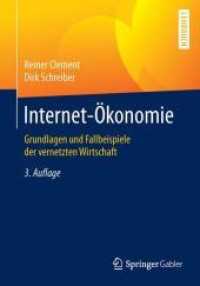 Internet-Ökonomie : Grundlagen und Fallbeispiele der vernetzten Wirtschaft (Lehrbuch)