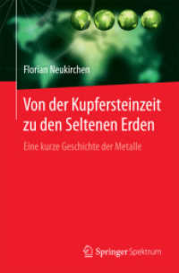 Von der Kupfersteinzeit zu den Seltenen Erden : Eine kurze Geschichte der Metalle