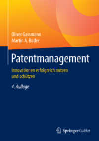 Patentmanagement : Innovationen erfolgreich nutzen und schützen （4. Aufl. 2016. xi, 306 S. XI, 306 S. 93 Abb. 240 mm）