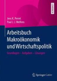 Arbeitsbuch Makroökonomik und Wirtschaftspolitik : Grundlagen - Aufgaben - Lösungen (Lehrbuch)
