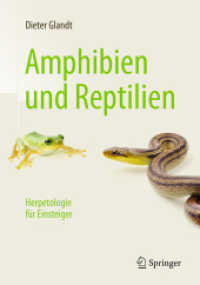 Amphibien und Reptilien : Herpetologie für Einsteiger （1. Aufl. 2016. viii, 246 S. VIII, 246 S. 177 Abb. in Farbe. 240 mm）