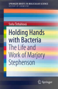 Holding Hands with Bacteria : The Life and Work of Marjory Stephenson (Springerbriefs in Molecular Science)