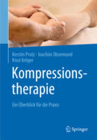 Kompressionstherapie : Ein Überblick für die Praxis （1. Aufl. 2016. 2016. xiii, 142 S. XIII, 142 S. 240 mm）