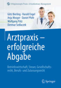 Arztpraxis - erfolgreiche Abgabe : Betriebswirtschaft, Steuer, Gesellschaftsrecht, Berufs- und Zulassungsrecht (Erfolgskonzepte Praxis- & Krankenhaus-management)