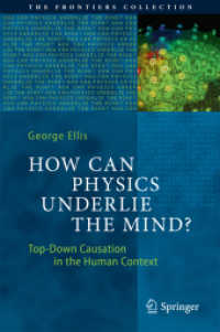 How Can Physics Underlie the Mind? : Top-Down Causation in the Human Context (The Frontiers Collection)