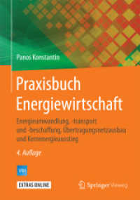 Praxisbuch Energiewirtschaft : Energieumwandlung， -transport und -beschaffung， Übertragungsnetzausbau und Kernenergieausstieg (VDI-Buch)