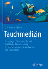 Tauchmedizin : Grundlagen, Sicherheit, Technik, Notfälle und Reisemedizin für Tauchmediziner, Berufstaucher und Tauchlehrer