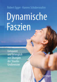 Dynamische Faszien : Entspannt und beweglich mit Übungen der Shaolin-Großmeister （1. Aufl. 2017. xi, 114 S. XI, 114 S. 240 mm）