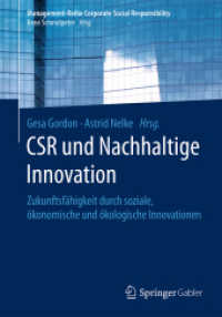 CSR und Nachhaltige Innovation : Zukunftsfähigkeit durch soziale, ökonomische und ökologische Innovationen (Management-reihe Corporate Social Responsibility)