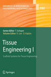 Tissue Engineering I : Scaffold Systems for Tissue Engineering (Advances in Biochemical Engineering/biotechnology)