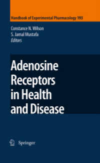 Adenosine Receptors in Health and Disease (Handbook of Experimental Pharmacology) （Softcover Reprint of the Original 1st 2009）