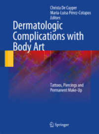 Dermatologic Complications with Body Art : Tattoos, Piercings and Permanent Make-Up