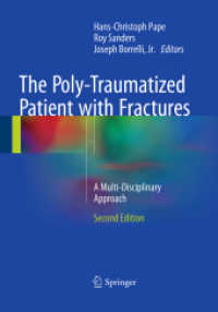 The Poly-Traumatized Patient with Fractures : A Multi-Disciplinary Approach （2ND）