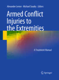 Armed Conflict Injuries to the Extremities : A Treatment Manual