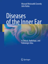 Diseases of the Inner Ear : A Clinical, Radiologic, and Pathologic Atlas