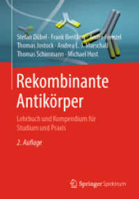 Rekombinante Antikörper : Lehrbuch und Kompendium für Studium und Praxis （2ND）