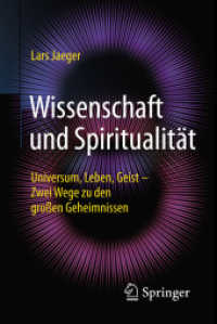Wissenschaft und Spiritualität : Universum, Leben, Geist - Zwei Wege zu den großen Geheimnissen