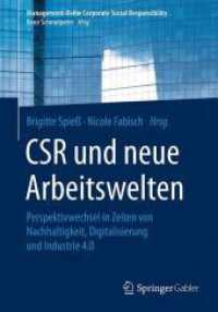 CSR und neue Arbeitswelten : Perspektivwechsel in Zeiten von Nachhaltigkeit, Digitalisierung und Industrie 4.0 (Management-reihe Corporate Social Responsibility)