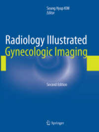 Radiology Illustrated: Gynecologic Imaging (Radiology Illustrated) （2. Aufl. 2017. xxviii, 1280 S. XXVIII, 1280 p. 1346 illus., 202 illus.）