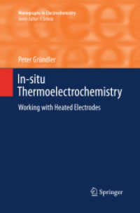 In-situ Thermoelectrochemistry : Working with Heated Electrodes (Monographs in Electrochemistry)
