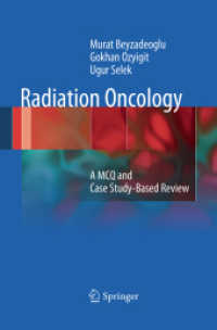 Radiation Oncology : A MCQ and Case Study-Based Review （Softcover Reprint of the Original 1st 2012）