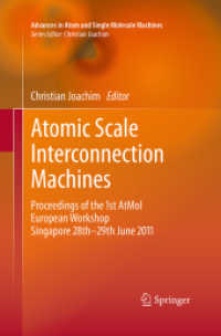 Atomic Scale Interconnection Machines : Proceedings of the 1st AtMol European Workshop Singapore 28th-29th June 2011 (Advances in Atom and Single Molecule Machines)
