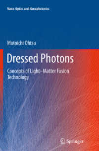 Dressed Photons : Concepts of Light-Matter Fusion Technology (Nano-optics and Nanophotonics)