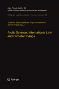 Arctic Science, International Law and Climate Change : Legal Aspects of Marine Science in the Arctic Ocean (Beiträge zum ausländischen öffentlichen Recht und Völkerrecht)