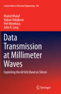 Data Transmission at Millimeter Waves : Exploiting the 60 GHz Band on Silicon (Lecture Notes in Electrical Engineering)