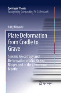 Plate Deformation from Cradle to Grave : Seismic Anisotropy and Deformation at Mid-Ocean Ridges and in the Lowermost Mantle (Springer Theses)