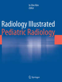 Radiology Illustrated: Pediatric Radiology (Radiology Illustrated) （2014. 2016. ix, 1093 S. IX, 1093 p. 842 illus., 194 illus. in color. 2）