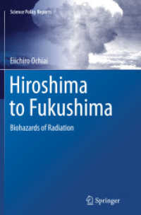 Hiroshima to Fukushima : Biohazards of Radiation (Science Policy Reports)