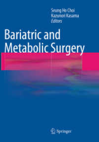 Bariatric and Metabolic Surgery （Softcover reprint of the original 1st ed. 2014. 2017. xi, 112 S. XI, 1）