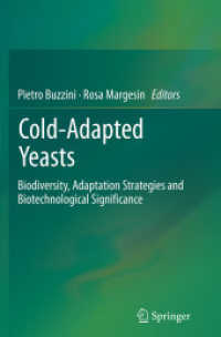 Cold-adapted Yeasts : Biodiversity, Adaptation Strategies and Biotechnological Significance