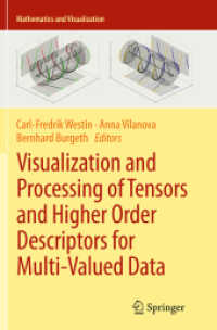 Visualization and Processing of Tensors and Higher Order Descriptors for Multi-Valued Data (Mathematics and Visualization)