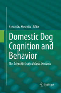 Domestic Dog Cognition and Behavior : The Scientific Study of Canis familiaris