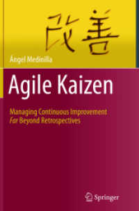 Agile Kaizen : Managing Continuous Improvement Far Beyond Retrospectives