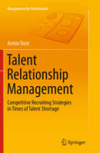 Talent Relationship Management : Competitive Recruiting Strategies in Times of Talent Shortage (Management for Professionals)